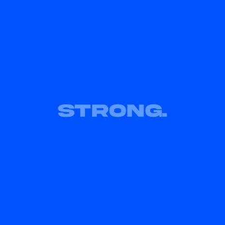 Strong | Boomplay Music