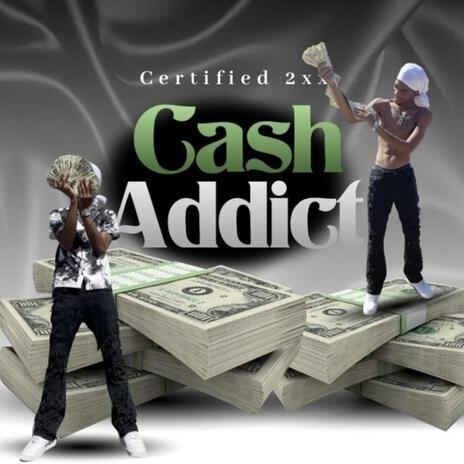 Cash addict | Boomplay Music