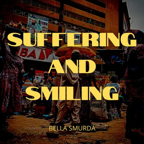 Suffering and Smiling | Boomplay Music
