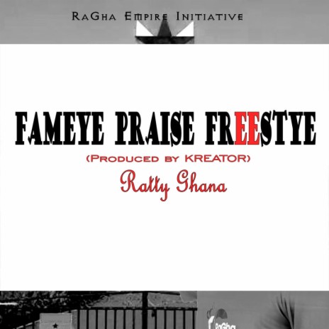 Fameye Praise Freestyle | Boomplay Music