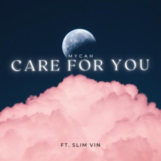 Care For You ft. SlimVin lyrics | Boomplay Music