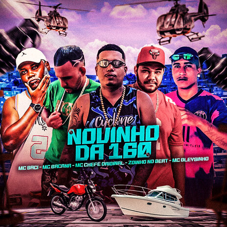 Novinho da 160 ft. Mc chefe original, Zoinho no Beat, MC Saci & Mc Gleysinho | Boomplay Music