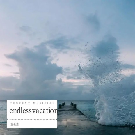 endless vacation | Boomplay Music