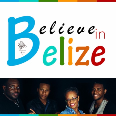 Believe in Belize ft. Alida Sharp, Kudzae & Boy & His Drum | Boomplay Music