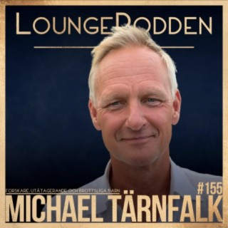 #155 - Michael Tärnfalk, Forskare Utåtagerande & Brottsliga Barn