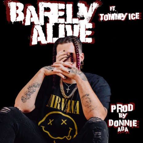 Barely Alive ft. Tommy Ice | Boomplay Music