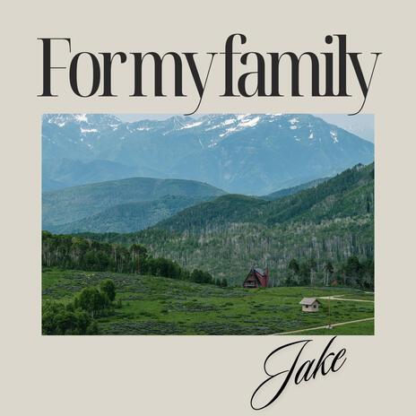 For my family | Boomplay Music