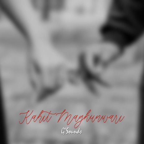 Kahit Magkunwari | Boomplay Music