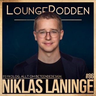 #86 - Allt om BETEENDEDESIGN & NUDGING: Psykolog Niklas Laninge