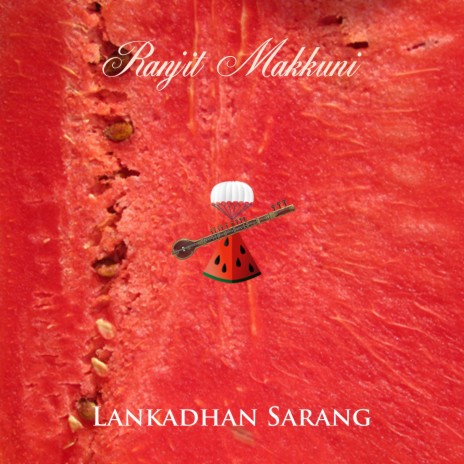 Lankadhan Sarang (Fast composition in 16 beats cycle) ft. Ranjit Makkuni | Boomplay Music