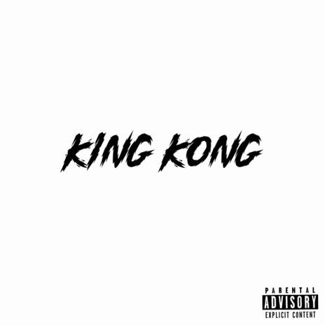 KING KONG | Boomplay Music