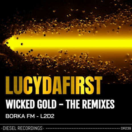 Wicked Gold - The Remixes (BORKA FM Remix) | Boomplay Music