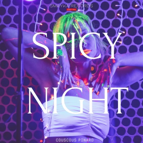 SPICY NIGHT | Boomplay Music