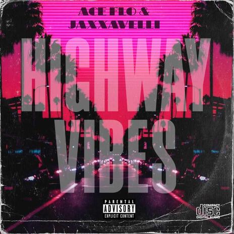 Highway Vibes ft. Jaxxavelli | Boomplay Music