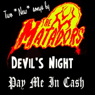 Devil's Night/Pay Me in Cash