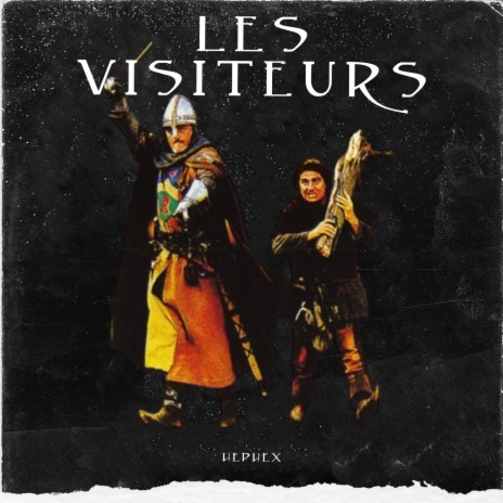 Les Visiteurs (Slap Mix)