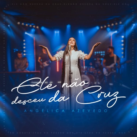 Ele Não Desceu da Cruz | Boomplay Music