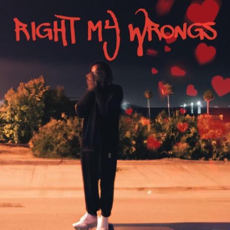 Right My Wrongs ft. Danté Most | Boomplay Music