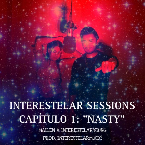 NASTY INTERESTELAR SESSIONS, CAP 1 | Boomplay Music
