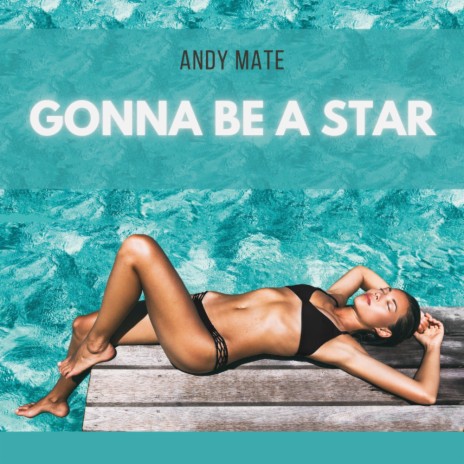 Gonna Be A Star (Original Mix) | Boomplay Music