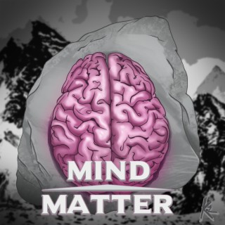 Mind Over Matter