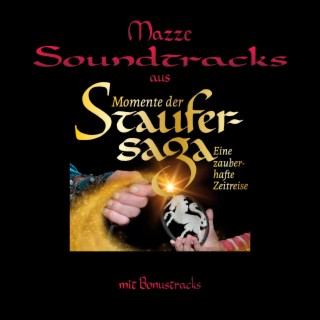 Soundtracks aus Momente der Staufersaga