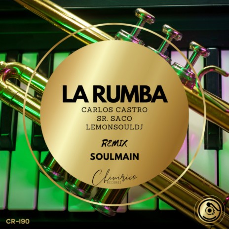 La Rumba (Soulmain Remix) ft. Sr. Saco & LemonSoulDj