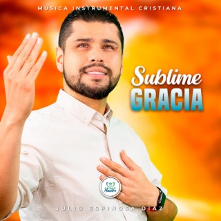 Sublime Gracia