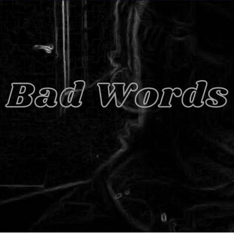 Bad words | Boomplay Music