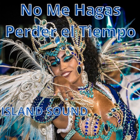 No Me Hagas Perder el Tiempo | Boomplay Music