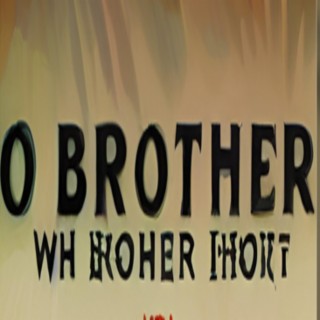 O Brother