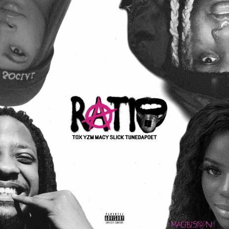 RATIO ft. TOX, YZM, Macy $lick & Tunedapoet | Boomplay Music
