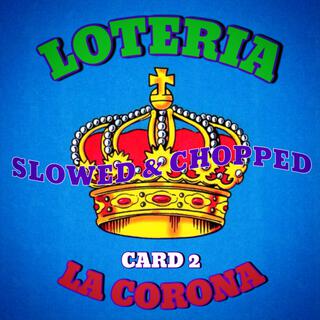 LOTERIA (Card 2 LA CORONA) SLOWED & CHOPPED (DJ ScrewFace Remix SLOWED & CHOPPED)