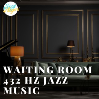 Waiting Room 432 Hz Jazz Music Instrumental for Customer