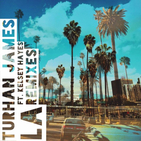 LA (Colin Callahan Remix) ft. Kelsey Hayes & Colin Callahan