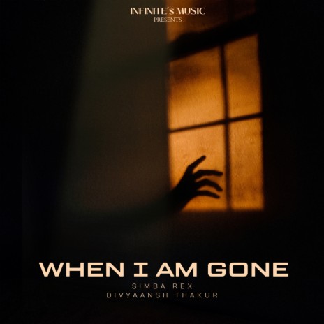 When I Am Gone ft. Divyaansh Thakur | Boomplay Music