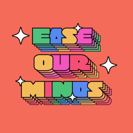 Ease Our Minds ft. Eric Benny Bloom
