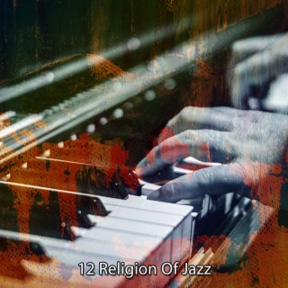 12 Religion Of Jazz