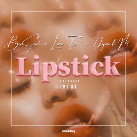 Lipstick ft. BeeSoul, Uyandi M & IMi SA | Boomplay Music