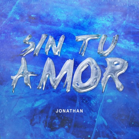 Sin Tu Amor | Boomplay Music