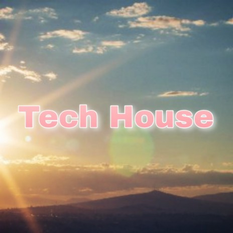 Tech House | Boomplay Music