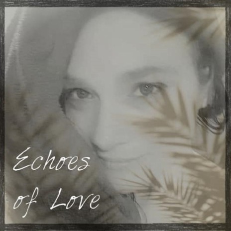 Echoes of Love | Boomplay Music