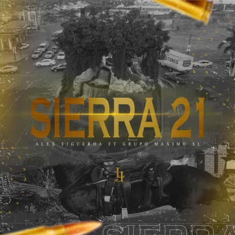 Sierra 21 ft. Grupo Maximo Sl | Boomplay Music