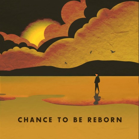 Chance to Be Reborn | Boomplay Music