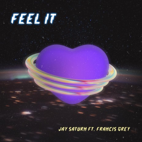 Feel It ft. Francis Grey | Boomplay Music