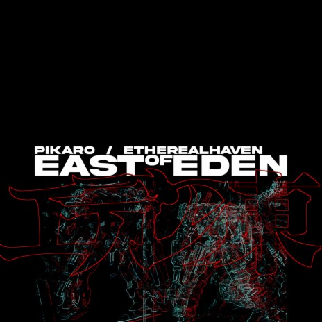 EAST OF EDEN ft. pikaro | Boomplay Music