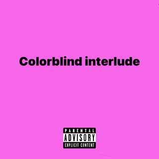 Colorblind interlude