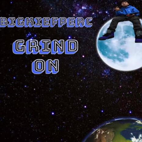 Grind on | Boomplay Music