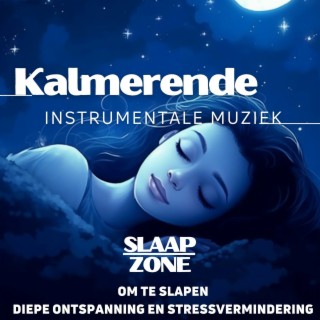 Kalmerende Instrumentale Muziek om te Slapen, Diepe Ontspanning en Stressvermindering