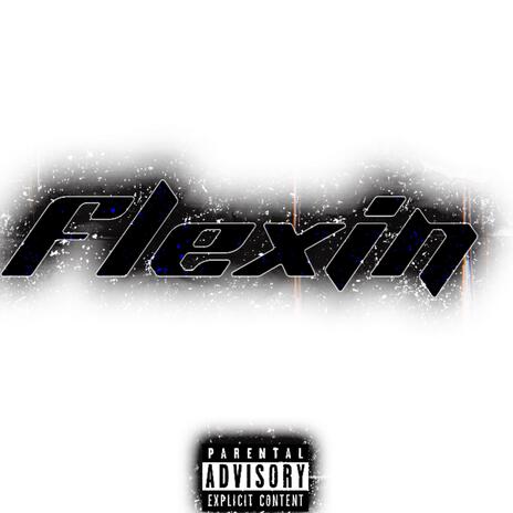 Flexin | Boomplay Music